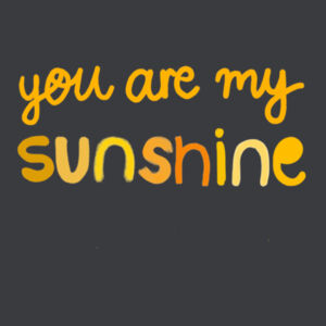 You are my sunshine (M) Design