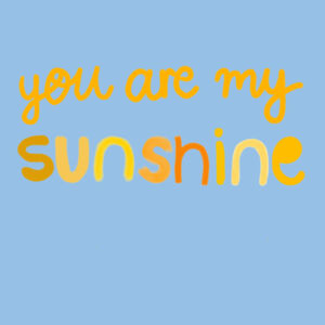 You are my sunshine (F) Design